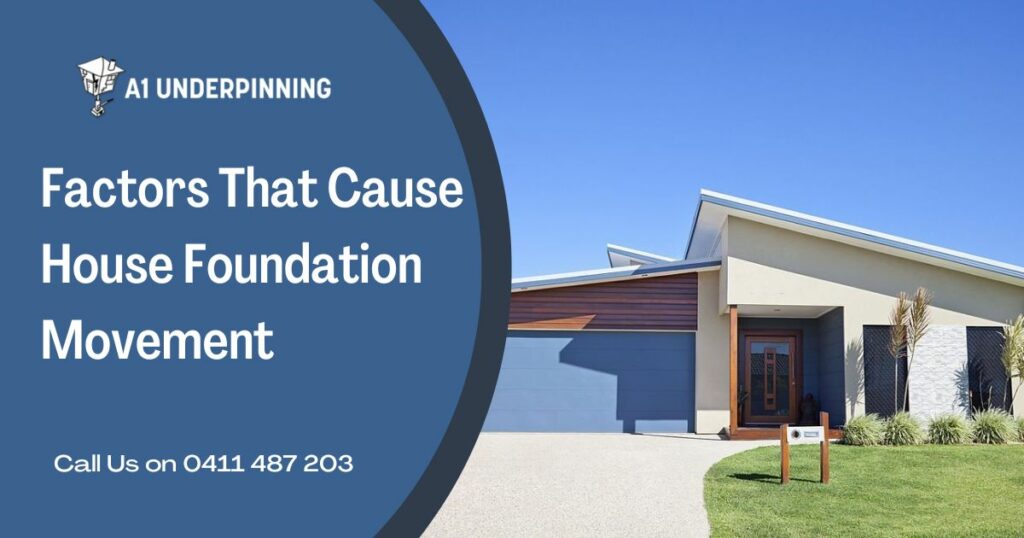 Factors That Cause House Foundation Movement